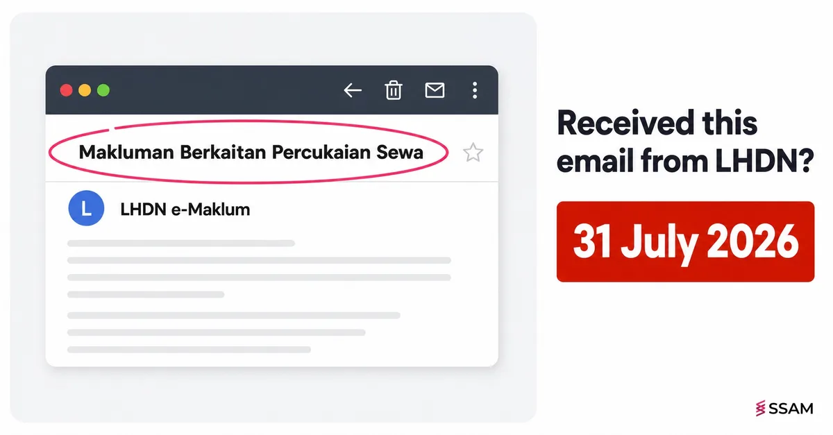 LHDN Rental Income Email Explained: Why You Got It and What to Do by 31 July 2026